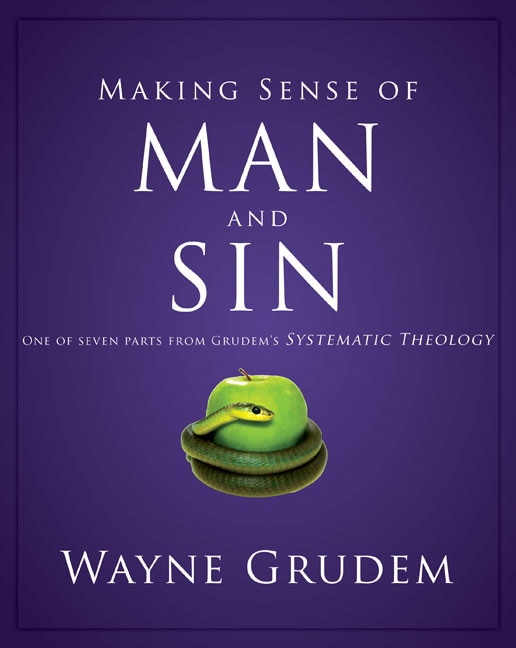 Making Sense Of Man And Sin by Wayne A. Grudem, Paperback | Indigo Chapters