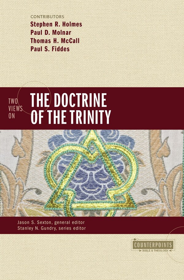 Two Views On The Doctrine Of The Trinity by Stephen R. Holmes, Paperback | Indigo Chapters