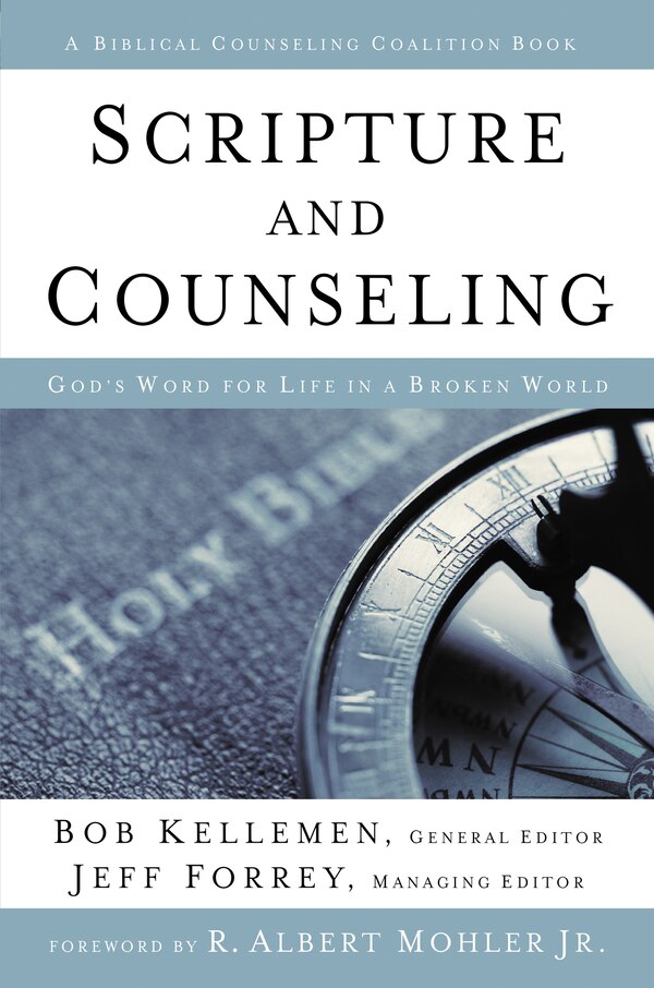 Scripture And Counseling by Bob Kellemen, Hardcover | Indigo Chapters