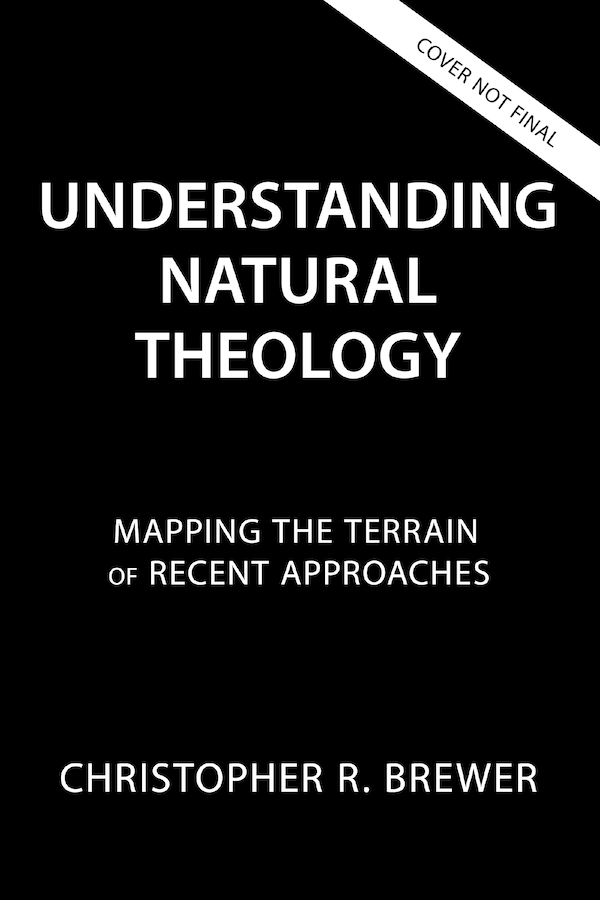 Understanding Natural Theology by Christopher R. Brewer, Perfect | Indigo Chapters