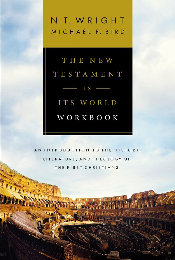 The New Testament In Its World Workbook by N. T. Wright, Paperback | Indigo Chapters