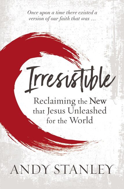 Irresistible by Andy Stanley, Hardcover | Indigo Chapters