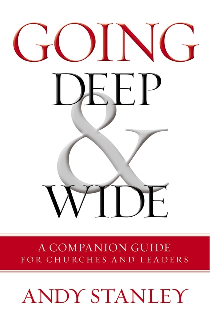 Going Deep And Wide by Andy Stanley, Paperback | Indigo Chapters