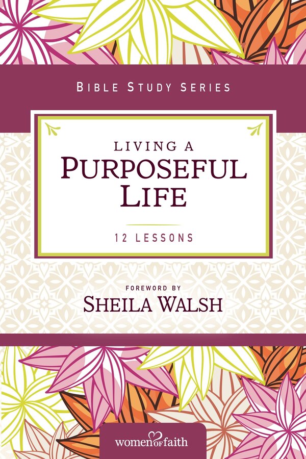 Living A Purposeful Life by Sheila Walsh, Perfect | Indigo Chapters