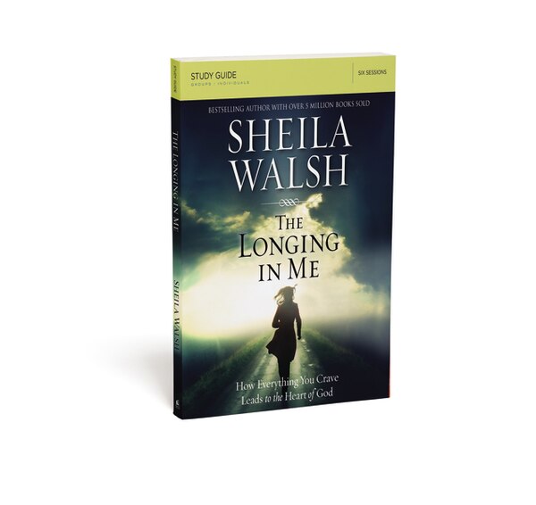 The Longing in Me Bible Study Guide by Sheila Walsh, Perfect | Indigo Chapters