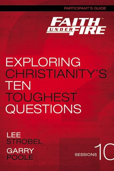 Faith Under Fire Bible Study Participant's Guide by Lee Strobel, Paperback | Indigo Chapters