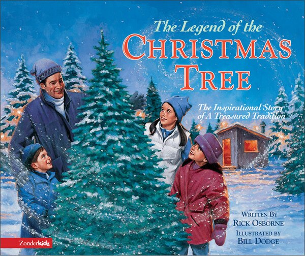 The Legend Of The Christmas Tree by Rick Osborne, Picture Books | Indigo Chapters