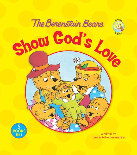 The Berenstain Bears Show God's Love by Jan Berenstain, Picture Books | Indigo Chapters