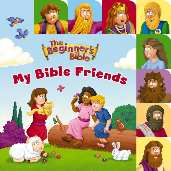 The Beginner's Bible My Bible Friends, Board Book | Indigo Chapters