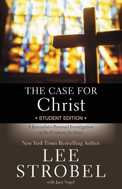 The Case For Christ Student Edition by Lee Strobel, Paperback | Indigo Chapters