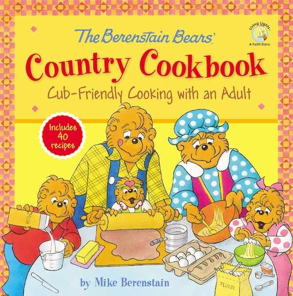 The Berenstain Bears' Country Cookbook by Mike Berenstain, Picture Books | Indigo Chapters