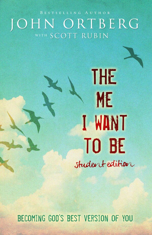 The Me I Want To Be Student Edition by John Ortberg, Paperback | Indigo Chapters