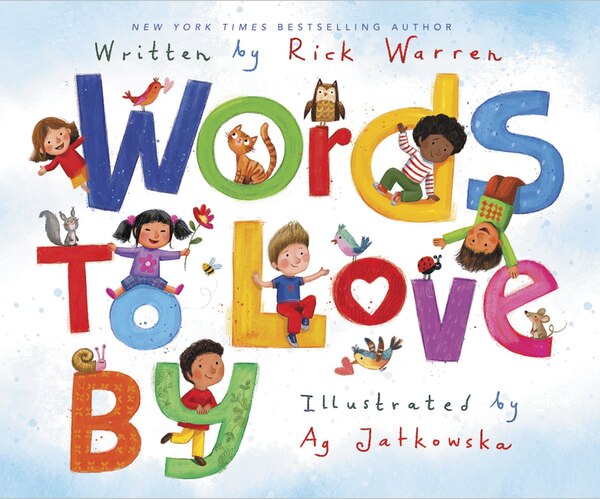 Words To Love by Rick Warren, Picture Books | Indigo Chapters