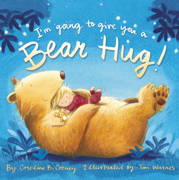 I'm Going To Give You A Bear Hug by Caroline B. Cooney, Board Book | Indigo Chapters