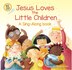 Jesus Loves The Little Children by Zondervan Zondervan, Board Book | Indigo Chapters