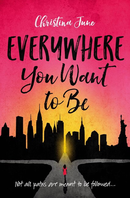 Everywhere You Want To Be by Christina June, Perfect | Indigo Chapters