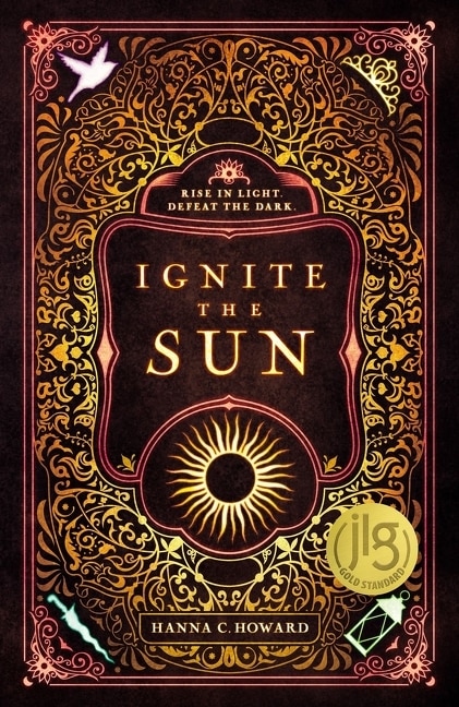 Ignite The Sun by Hanna Howard, Hardcover | Indigo Chapters