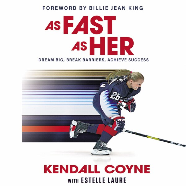 As Fast As Her by Kendall Coyne, Hardcover | Indigo Chapters
