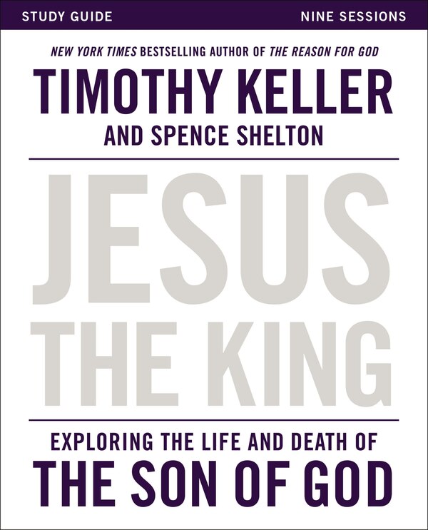 Jesus The King Study Guide by Timothy Keller, Perfect | Indigo Chapters