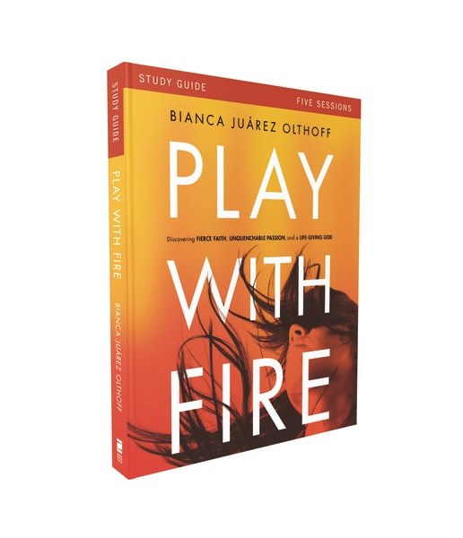 Play with Fire Bible Study Guide by Bianca Juarez, Perfect | Indigo Chapters