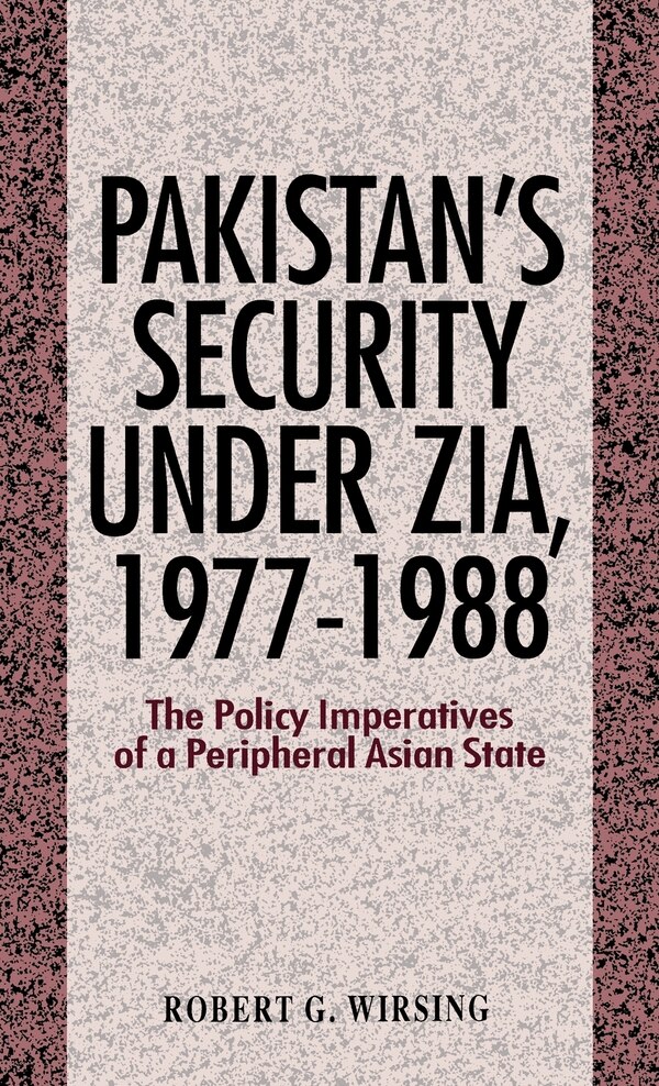 Pakistan's Security Under Zia by Palgrave Macmillan Ltd, Hardcover | Indigo Chapters