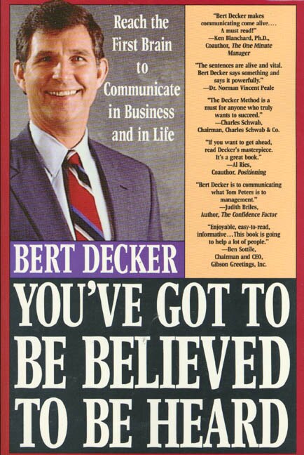 You've Got To Be Believed To Be Heard by Bert Decker, Paperback | Indigo Chapters