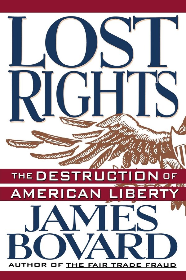 Lost Rights by James Bovard, Paperback | Indigo Chapters