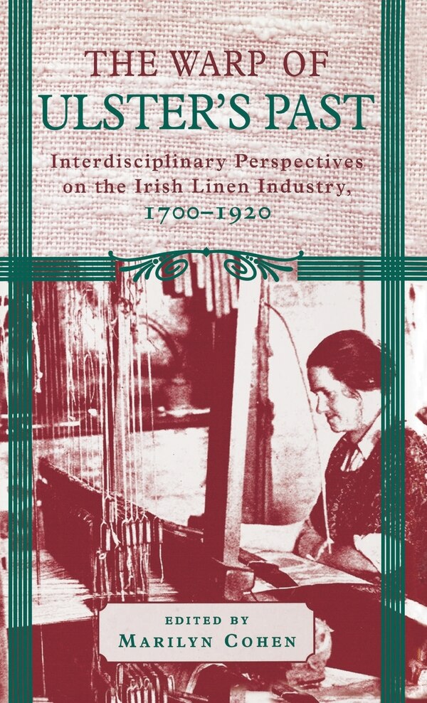 The Warp of Ulster's Past by Marilyn Cohen, Hardcover | Indigo Chapters