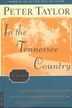 In the Tennessee Country by Peter Taylor, Paperback | Indigo Chapters