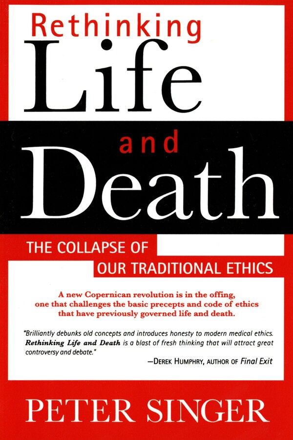 Rethinking Life And Death by Peter Singer, Paperback | Indigo Chapters