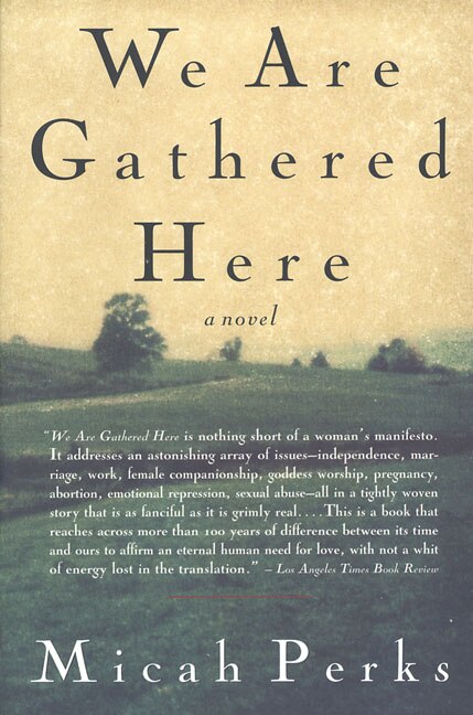 We Are Gathered Here by Micah Perks, Paperback | Indigo Chapters