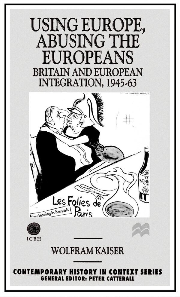 Using Europe Abusing The Europeans by W. Kaiser, Hardcover | Indigo Chapters