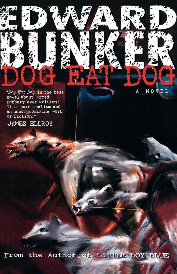Dog Eat Dog by Edward Bunker, Paperback | Indigo Chapters