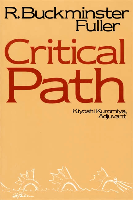 Critical Path by R. Buckminster Fuller, Paperback | Indigo Chapters