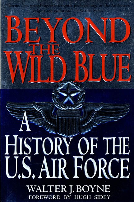 Beyond The Wild Blue by Walter J. Boyne, Paperback | Indigo Chapters