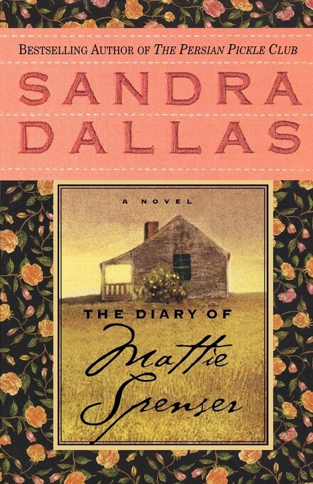 The Diary of Mattie Spenser by Sandra Dallas, Paperback | Indigo Chapters