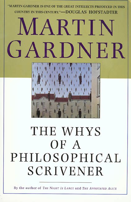 The Whys Of A Philosophical Scrivener by Martin Gardner, Paperback | Indigo Chapters