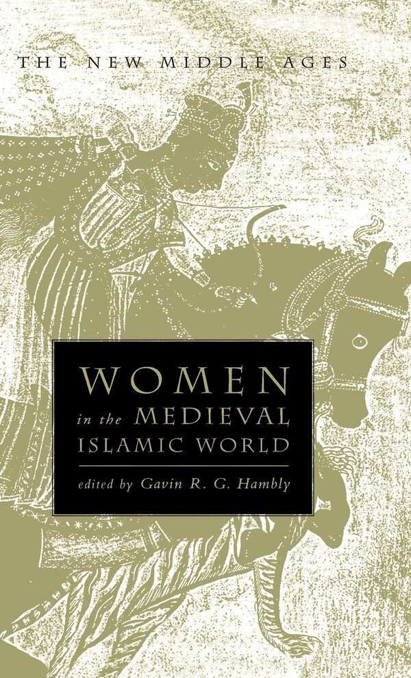 Women in the Medieval Islamic World by NA NA, Hardcover | Indigo Chapters