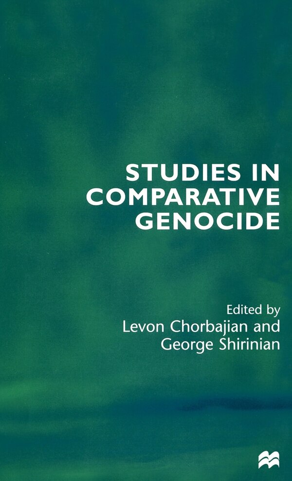 Studies In Comparative Genocide by Levon Chorbajian, Hardcover | Indigo Chapters