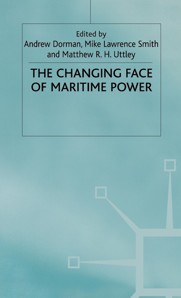 The Changing Face Of Maritime Power by Na, Hardcover | Indigo Chapters