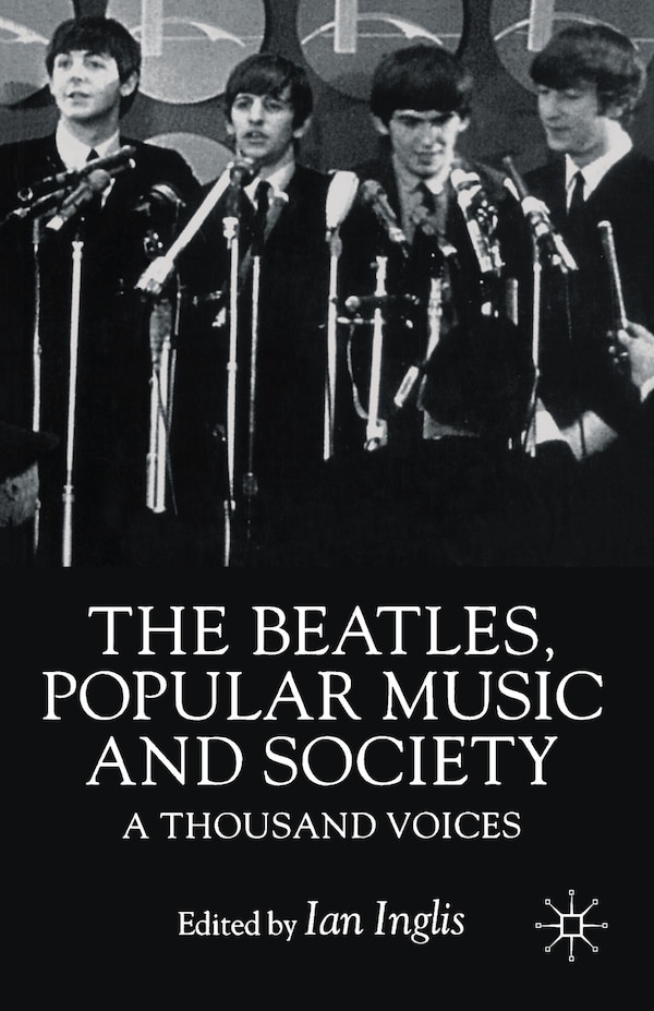 The Beatles Popular Music and Society by Na, Paperback | Indigo Chapters