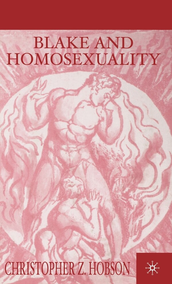 Blake and Homosexuality by C. Hobson, Hardcover | Indigo Chapters