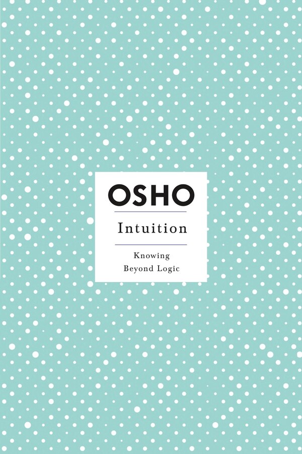 Intuition by Osho Osho, Paperback | Indigo Chapters