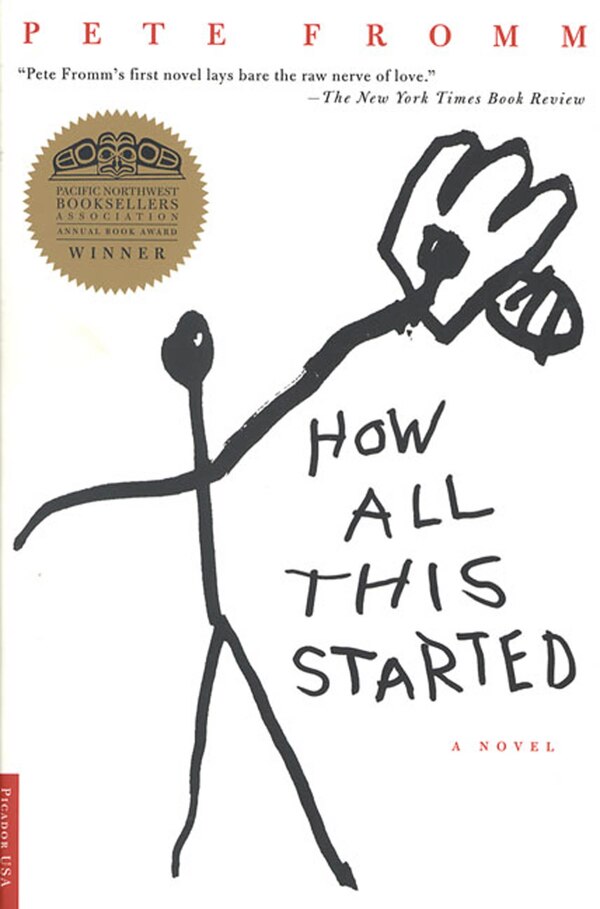 How All This Started by Pete Fromm, Paperback | Indigo Chapters