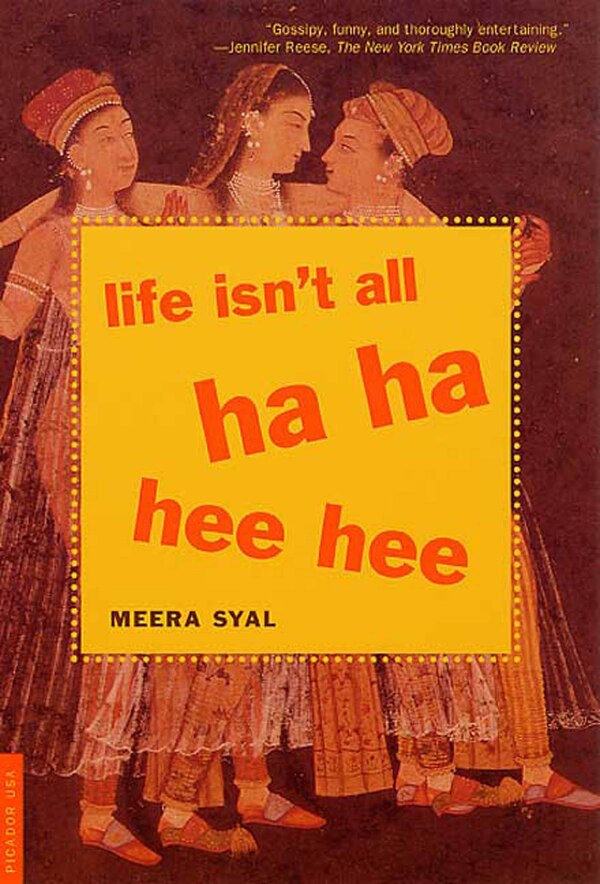 Life Isn't All Ha Ha Hee Hee by Meera Syal, Paperback | Indigo Chapters