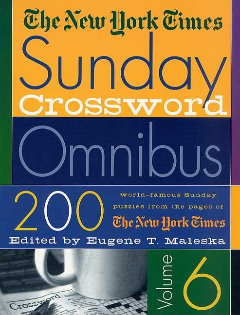 The New York Times Sunday Crossword Omnibus Volume 6, Paperback | Indigo Chapters