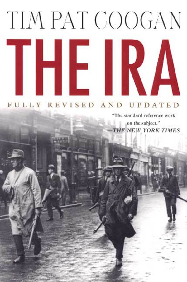 The IRA by Tim Pat Coogan, Paperback | Indigo Chapters