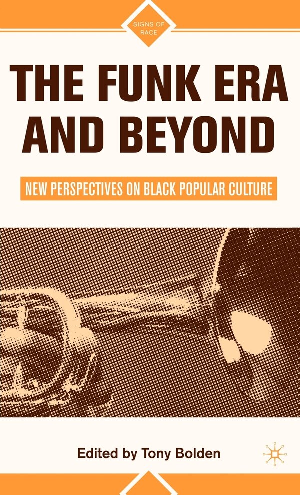 The Funk Era and Beyond by T. Bolden, Hardcover | Indigo Chapters
