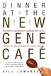 Dinner at the New Gene Café by Bill Lambrecht, Paperback | Indigo Chapters