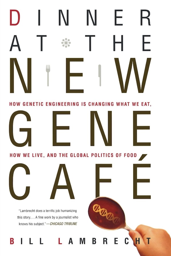 Dinner at the New Gene Café by Bill Lambrecht, Paperback | Indigo Chapters